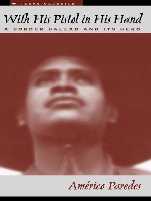 Title details for With His Pistol in His Hand by Américo Paredes - Available
